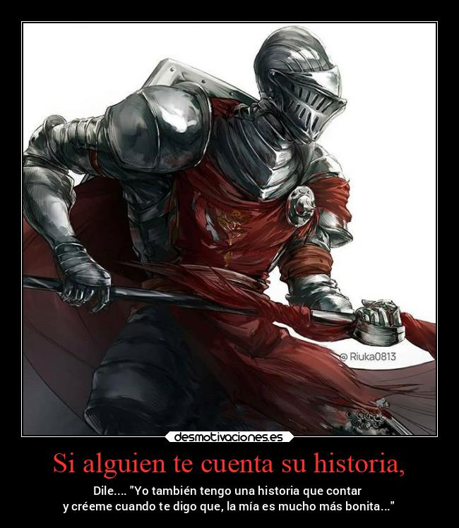 carteles historia motivaciones darksouls3 caballerosdelothric robinhustin lightitup temazo tardesinolvidables desmotivaciones