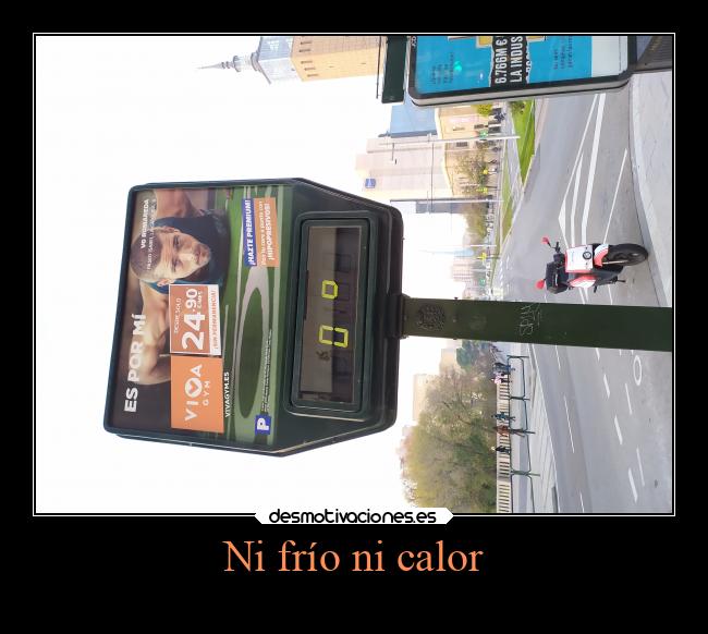 Ni frío ni calor -