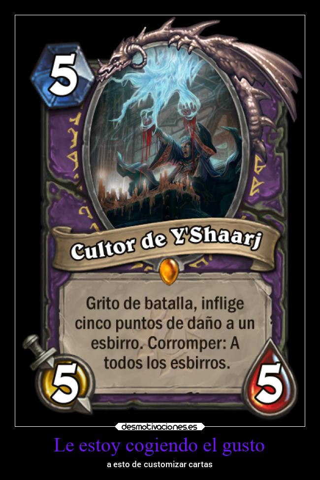 Le estoy cogiendo el gusto - a esto de customizar cartas