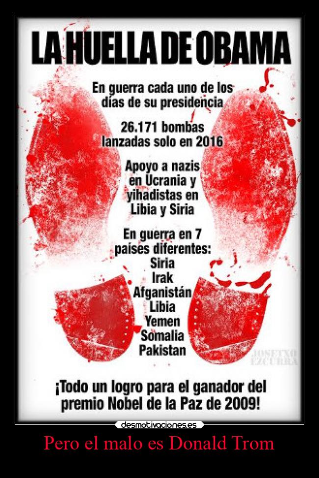 Pero el malo es Donald Trom -