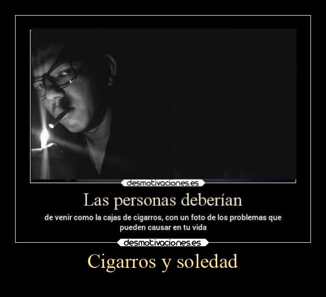 Cigarros y soledad - 