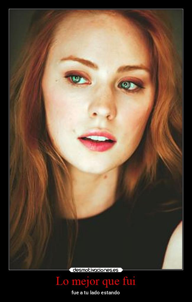 Lo mejor que fui - fue a tu lado estando