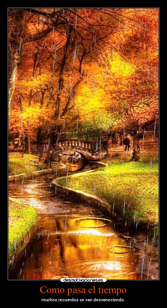 Como pasa el tiempo - muchos recuerdos se van desvaneciendo.