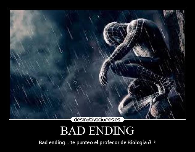 BAD ENDING - Bad ending... te punteo el profesor de Biología 😳