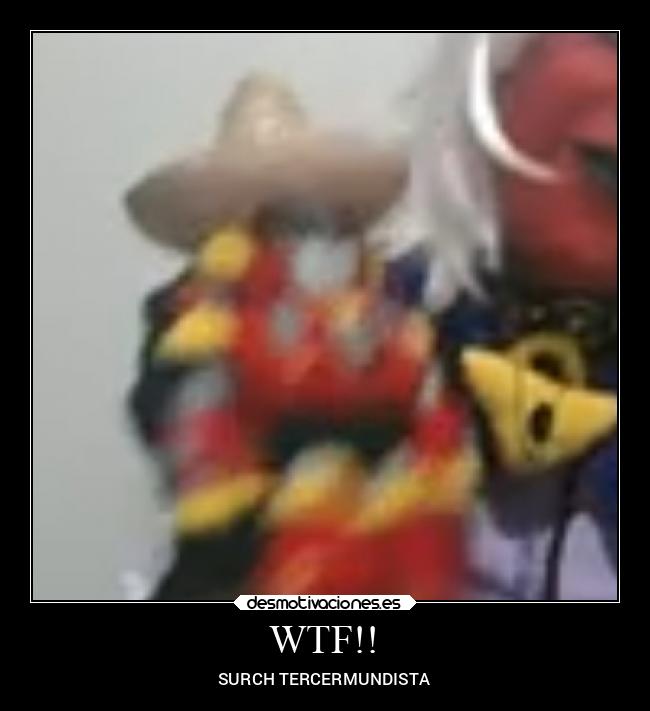 WTF!! - SURCH TERCERMUNDISTA