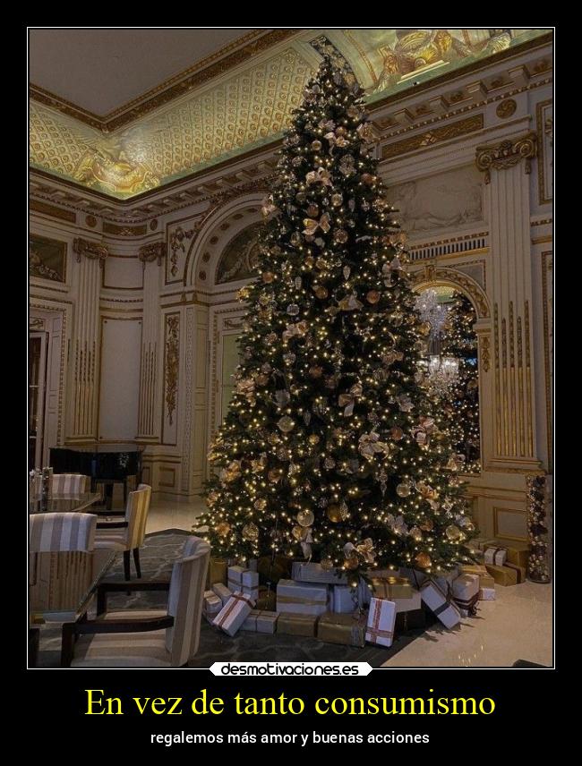 En vez de tanto consumismo - regalemos más amor y buenas acciones