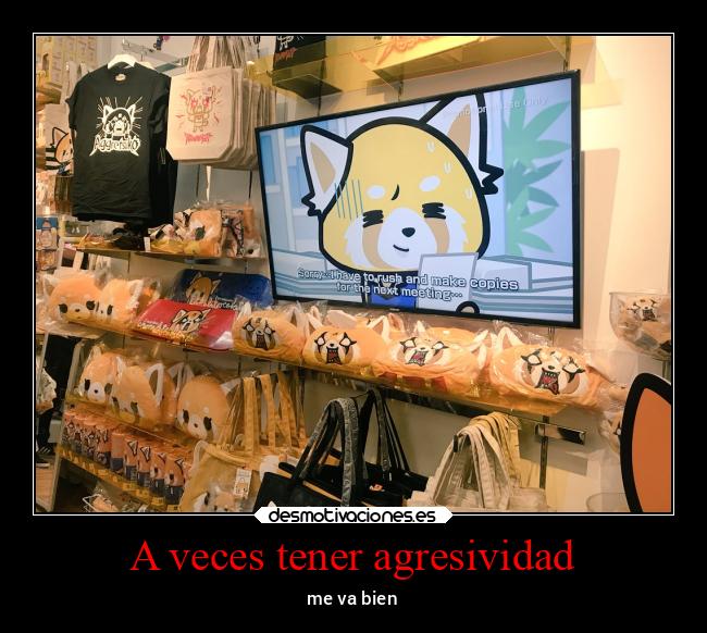 A veces tener agresividad - 