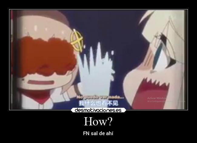 How? - FN sal de ahí