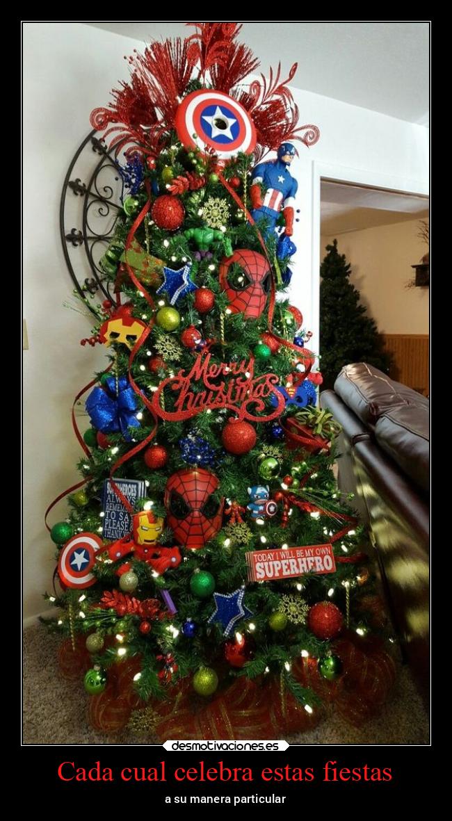 Cada cual celebra estas fiestas - a su manera particular