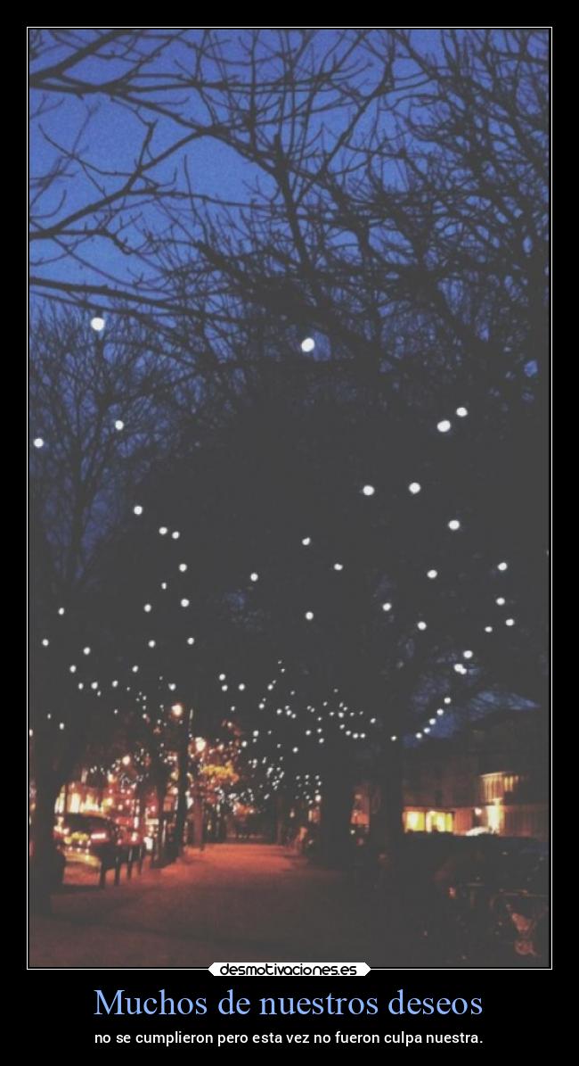 Muchos de nuestros deseos - no se cumplieron pero esta vez no fueron culpa nuestra.