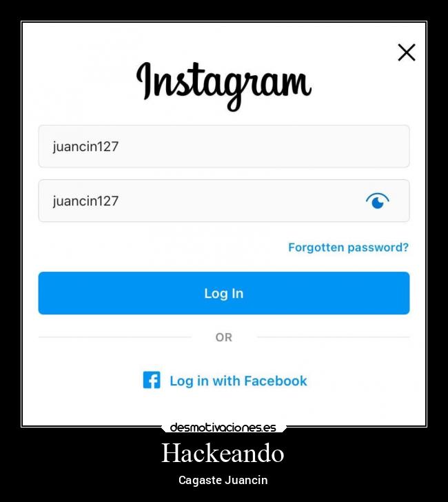 Hackeando - Cagaste Juancin