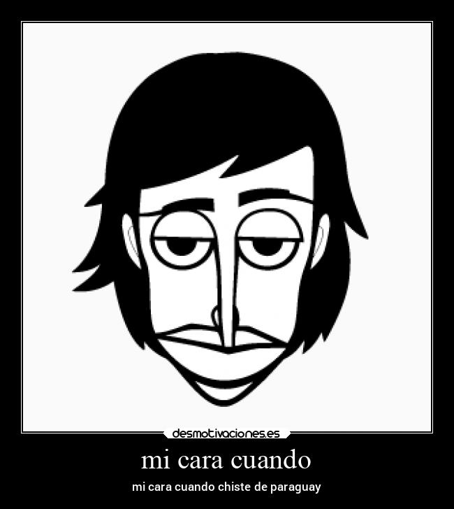 mi cara cuando - mi cara cuando chiste de paraguay