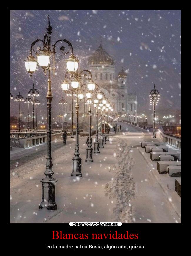 Blancas navidades - en la madre patria Rusia, algún año, quizás