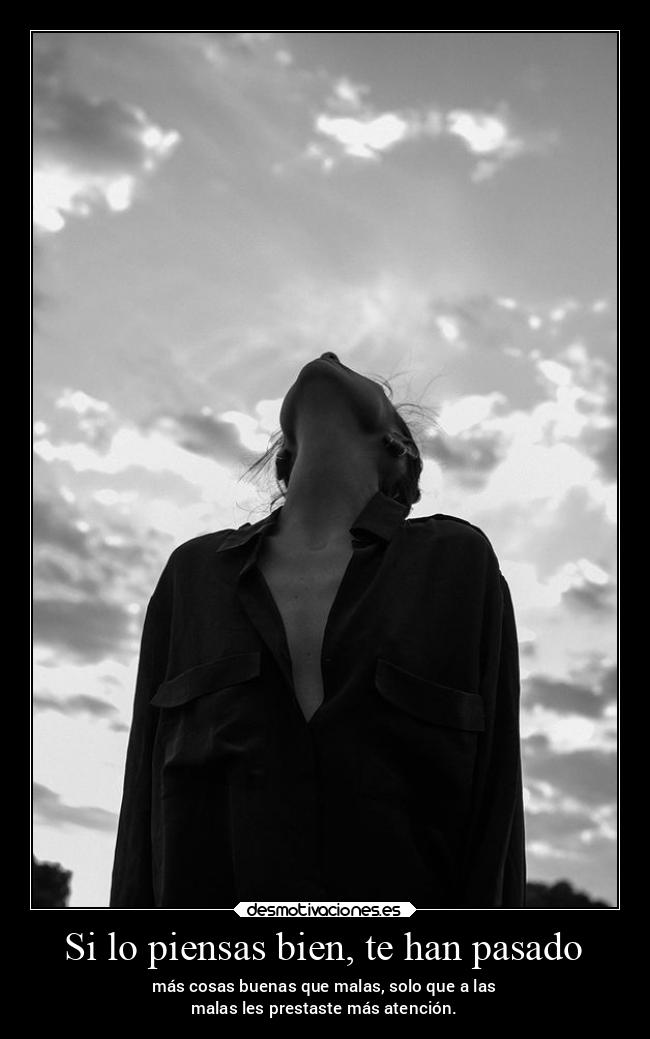 Si lo piensas bien, te han pasado - 
