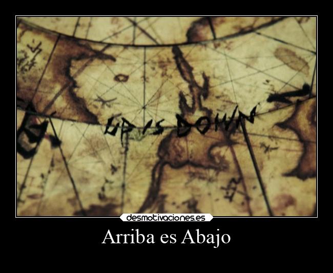 Arriba es Abajo -