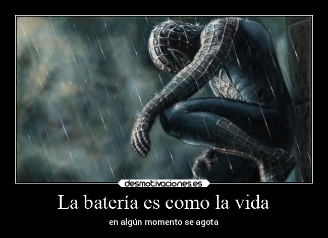 La batería es como la vida - en algún momento se agota