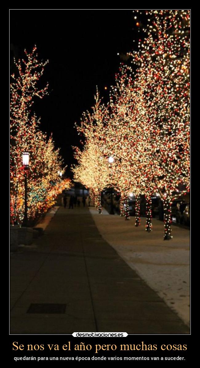 Se nos va el año pero muchas cosas - quedarán para una nueva época donde varios momentos van a suceder.