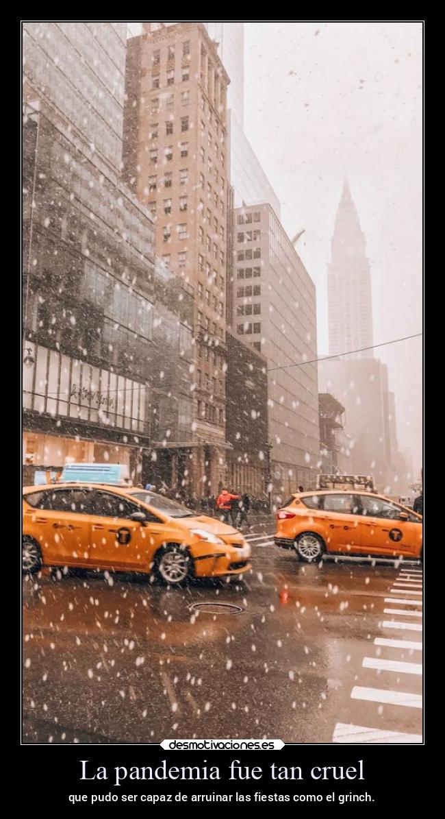 La pandemia fue tan cruel - que pudo ser capaz de arruinar las fiestas como el grinch.