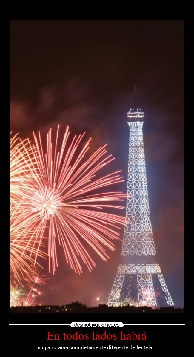 En todos lados habrá - un panorama completamente diferente de festejar.