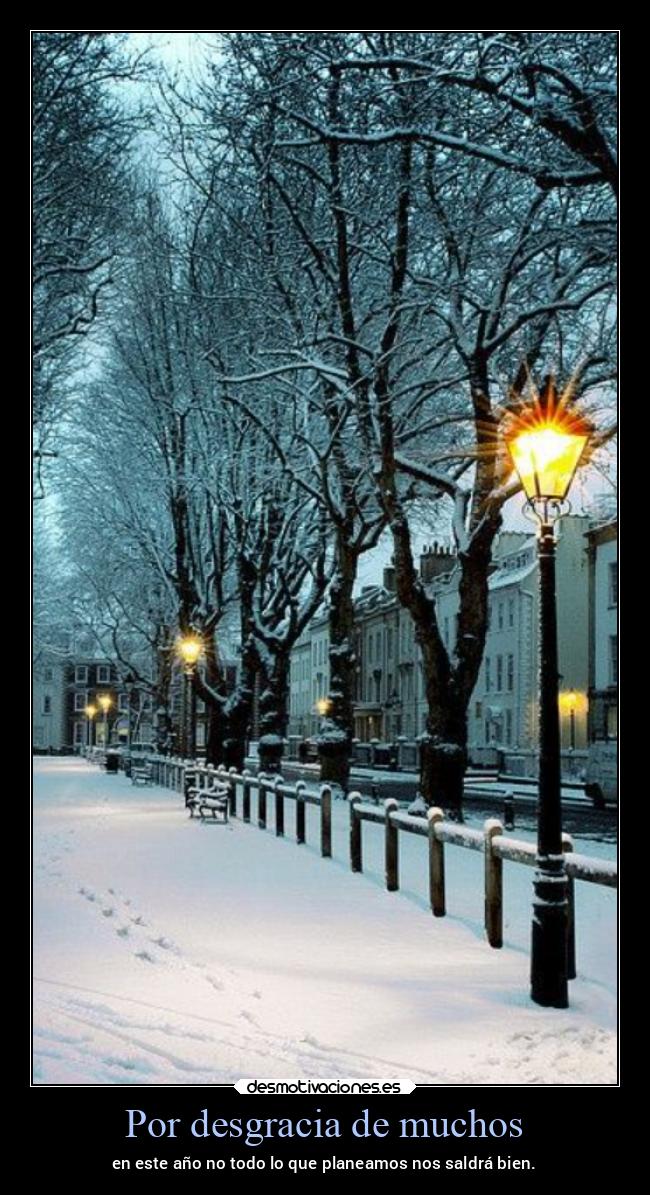 Por desgracia de muchos - en este año no todo lo que planeamos nos saldrá bien.