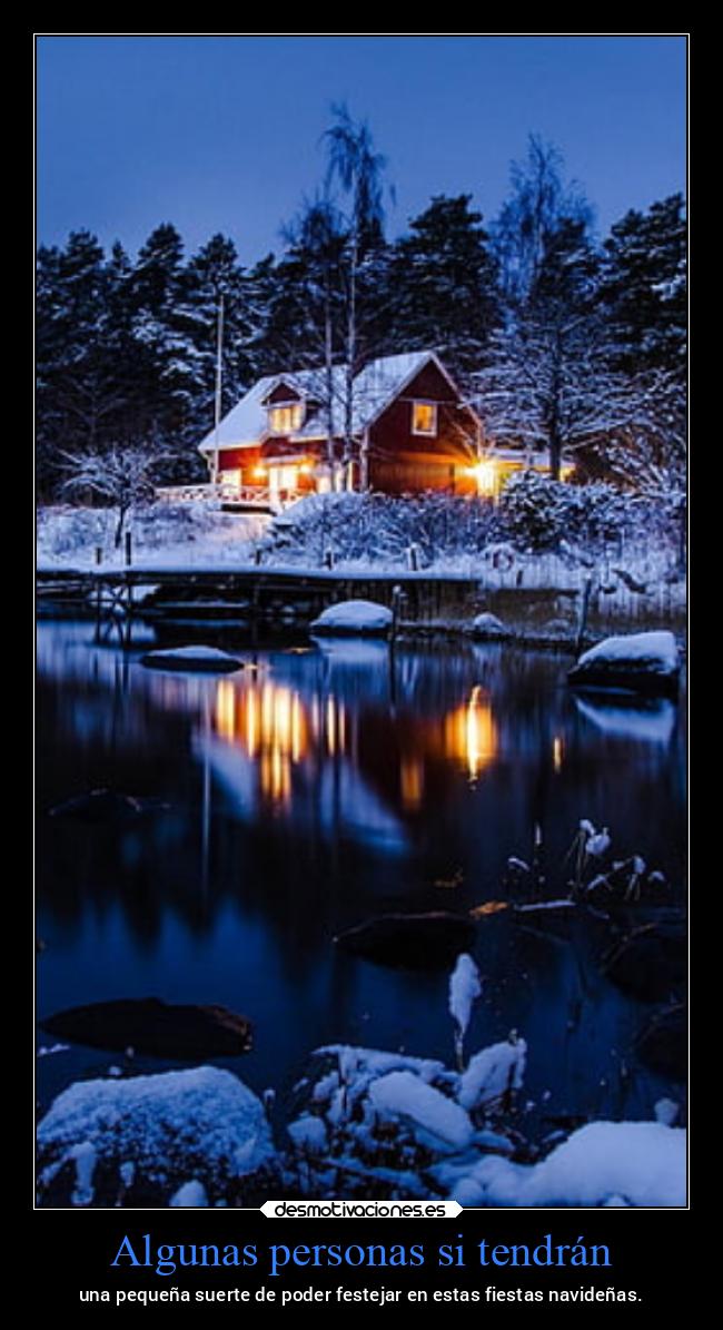 Algunas personas si tendrán - una pequeña suerte de poder festejar en estas fiestas navideñas.