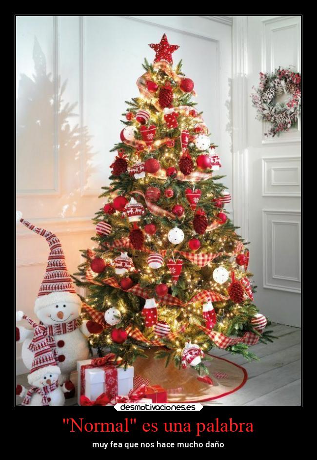 Normal es una palabra - muy fea que nos hace mucho daño