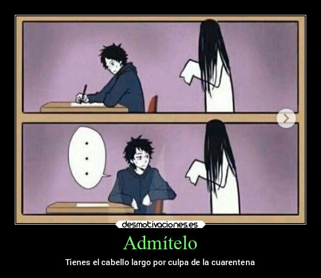Admítelo - Tienes el cabello largo por culpa de la cuarentena