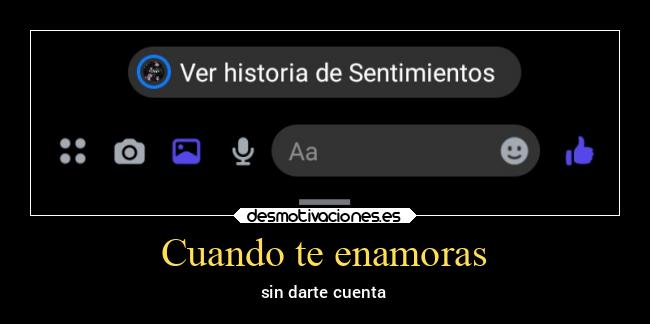 Cuando te enamoras - sin darte cuenta