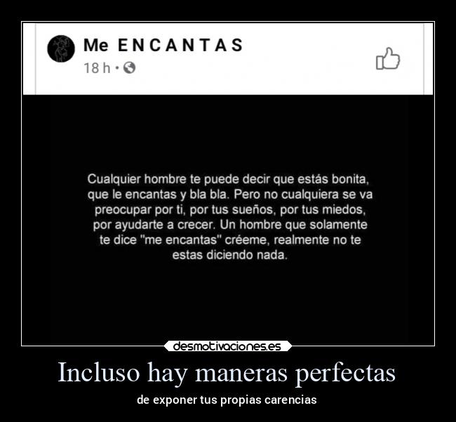 Incluso hay maneras perfectas - de exponer tus propias carencias