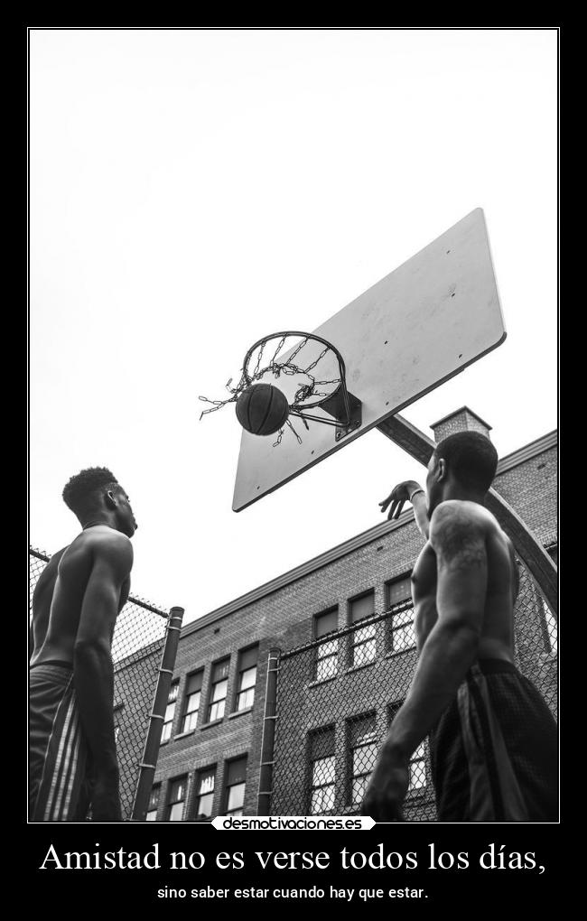 Amistad no es verse todos los días, - 