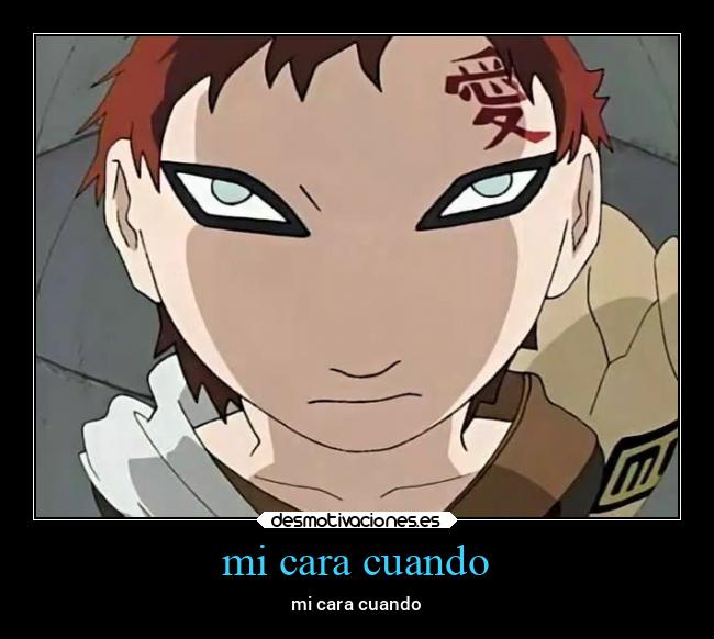 mi cara cuando - mi cara cuando