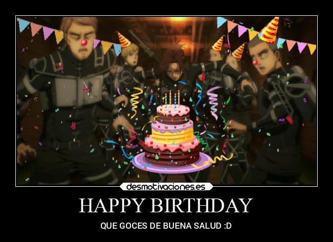HAPPY BIRTHDAY - QUE GOCES DE BUENA SALUD :D
