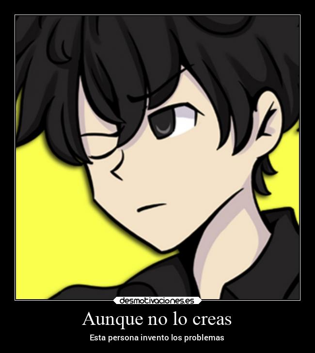 Aunque no lo creas - Esta persona invento los problemas