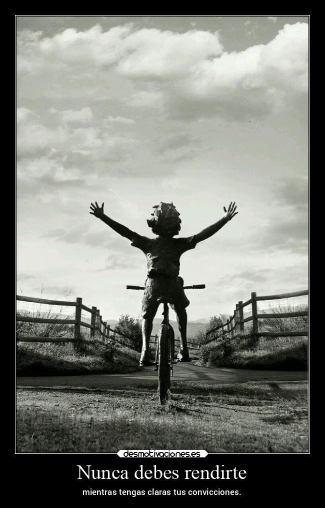 Nunca debes rendirte -