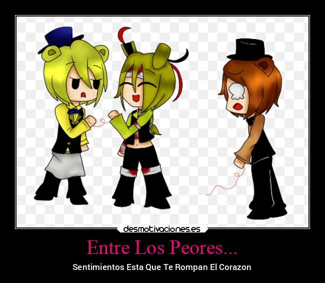 carteles desamor anime amor fnaf goodenfreddy freddy springthtrap desmotivaciones