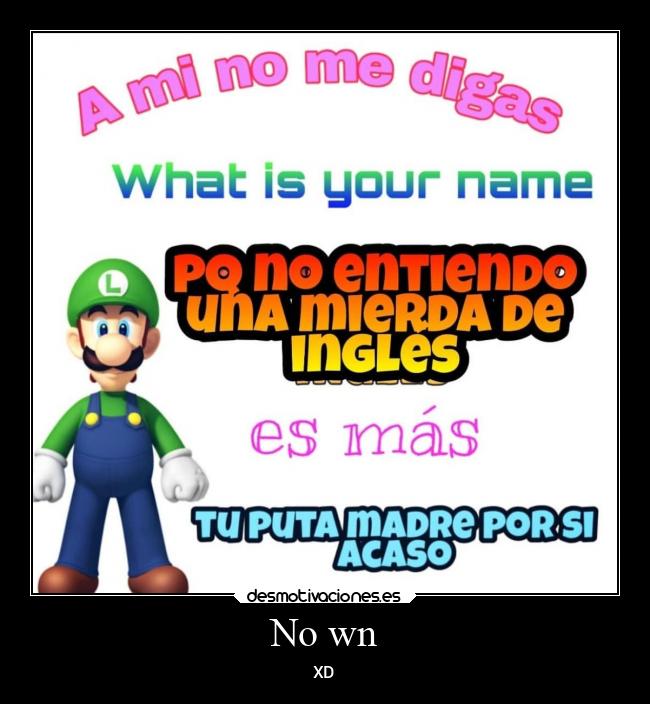 No wn - XD