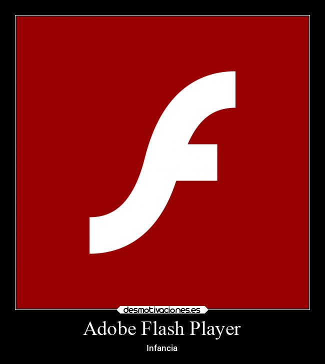 Adobe Flash Player - Infancia