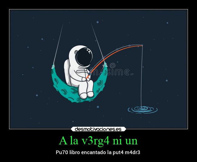 carteles madre putisima desmotivaciones