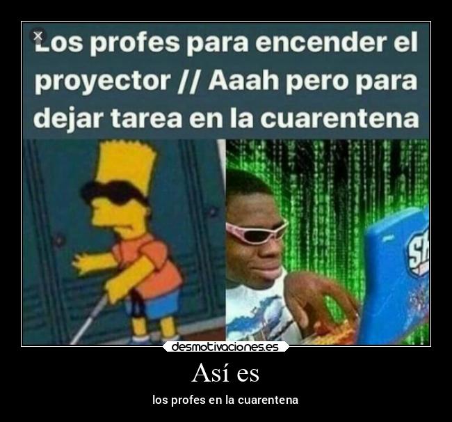 Así es - los profes en la cuarentena