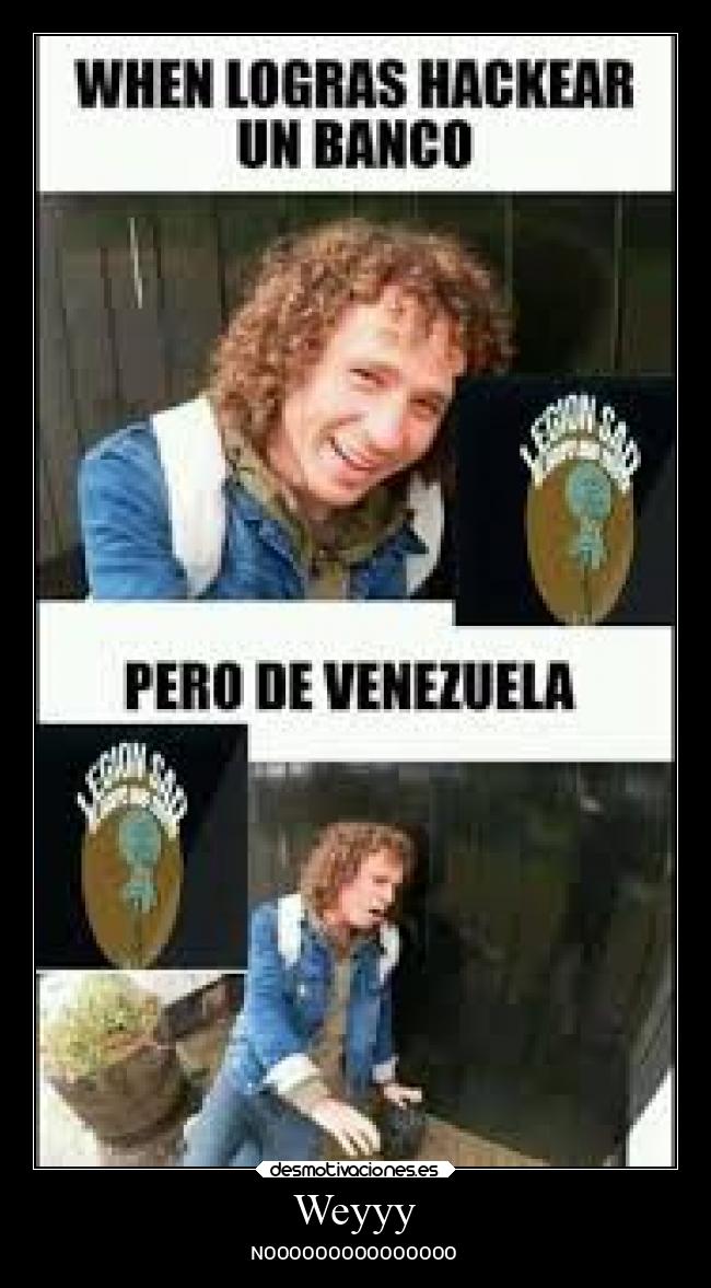 Weyyy - NOOOOOOOOOOOOOOO