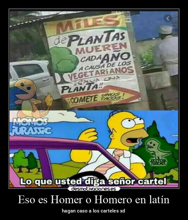 Eso es Homer o Homero en latín - hagan caso a los carteles xd