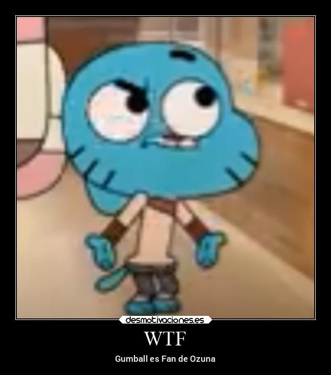 WTF - Gumball es Fan de Ozuna