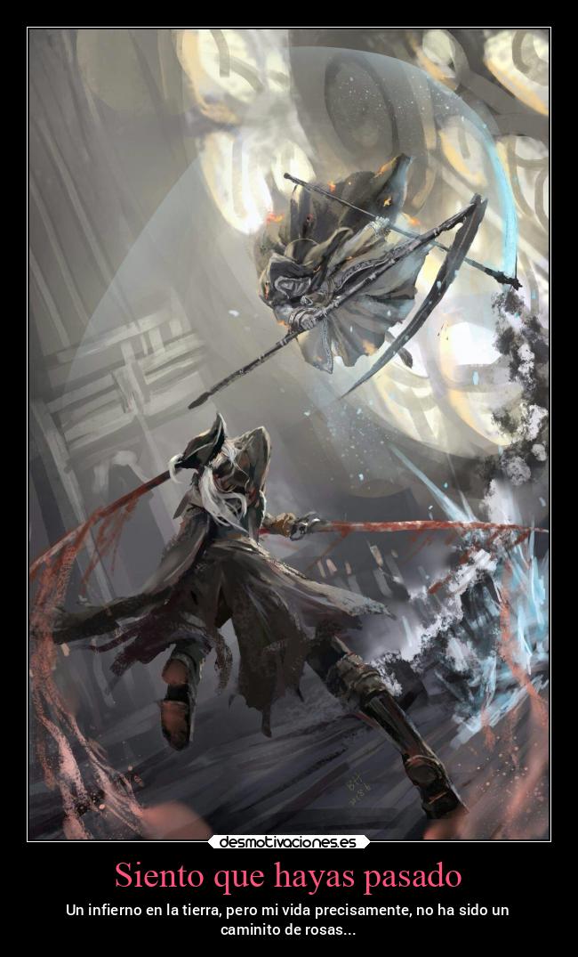 carteles pasado enemigo bloodbornevsdarksouls3 ladymaria hermana friede jefazos desmotivaciones