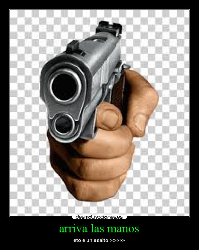 arriva las manos - eto e un asalto >:>>>>