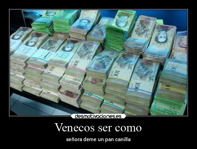 Venecos ser como - señora deme un pan canilla
