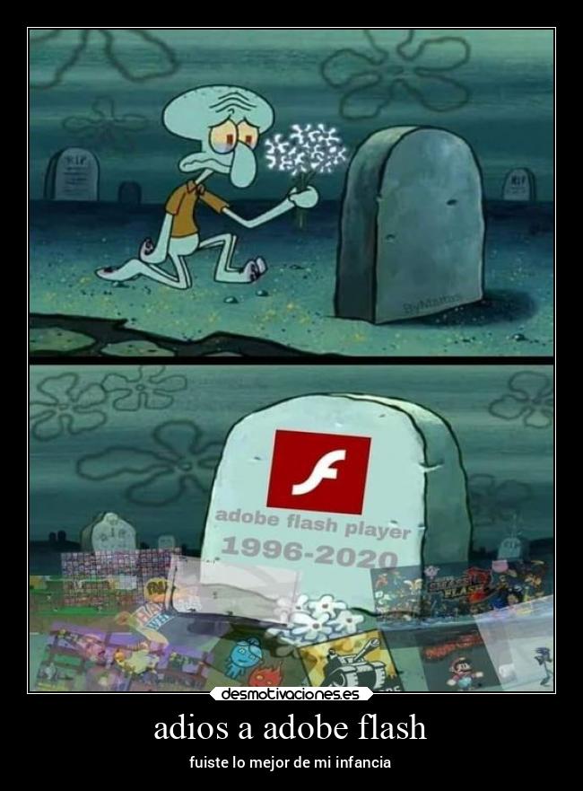 adios a adobe flash - fuiste lo mejor de mi infancia