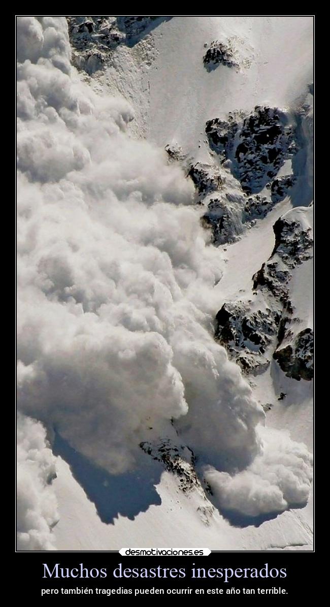 Muchos desastres inesperados - pero también tragedias pueden ocurrir en este año tan terrible.