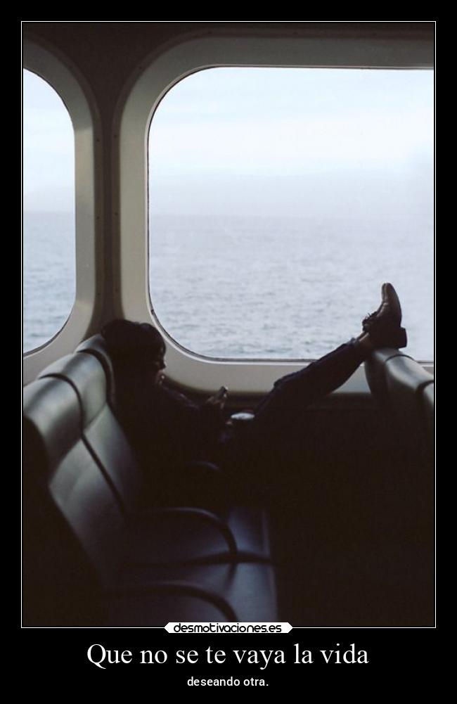 Que no se te vaya la vida - 
