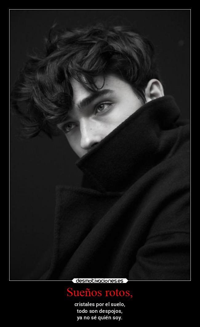 Sueños rotos, -