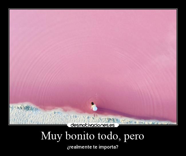 Muy bonito todo, pero - ¿realmente te importa?